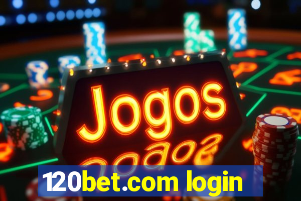 120bet.com login